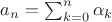 $a_n=\sum_{k=0}^n\alpha_k$