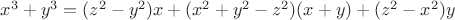 $x^3+y^3=(z^2-y^2)x + (x^2 + y^2- z^2)(x + y) + (z^2- x^2)y$
