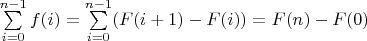 $\sum\limits_{i=0}^{n-1} f(i)=\sum\limits_{i=0}^{n-1} (F(i+1)-F(i))=F(n)-F(0)$