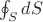 $\oint_{S}dS$