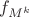 $f_{M^k}$