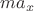 $ m a_x $