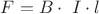 $F=B\cdot\ I\cdot l$