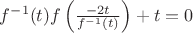 $f^{-1}(t)f\left(\frac{-2t}{f^{-1}(t)}\right)+t=0$ $f^{-1}(t)f\left(\frac{-2t}{f^{-1}(t)}\right)+t=0$