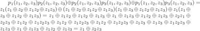 $p_1(z_1,z_2,z_3)p_2(z_1,z_2,z_3)\oplus p_2(z_1,z_2,z_3)p_3(z_1,z_2,z_3)\oplus p_1(z_1,z_2,z_3)p_3(z_1,z_2,z_3)=z_1(z_1\oplus z_2\oplus z_1z_2 \oplus z_1z_3)\oplus (z_1\oplus z_2\oplus z_1z_2 \oplus z_1z_3)(z_1\oplus z_3\oplus z_1z_2 \oplus z_1z_3)\oplus z_1(z_1\oplus z_3\oplus z_1z_2 \oplus z_1z_3)=z_1\oplus z_1z_2\oplus z_1z_2\oplus z_1z_3\oplus z_1\oplus z_1z_3\oplus z_1z_2\oplus z_1z_3\oplus z_2z_1\oplus z_2z_3\oplus z_1z_2\oplus z_1z_2z_3\oplus z_1z_2\oplus z_1z_2z_3\oplus z_1z_2\oplus z_1z_2z_3\oplus z_1z_3\oplus z_1z_3\oplus z_1z_2z_3\oplus z_1z_3\oplus z_1\oplus z_1z_3\oplus z_1z_2\oplus z_1z_3=z_1\oplus z_2z_3$