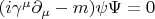 $(i\gamma^\mu\partial_\mu-m)\psi\Psi=0$
