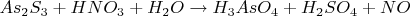 $As_2S_3+HNO_3+H_2O \rightarrow H_3AsO_4+H_2SO_4+NO$