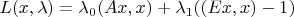 $L(x,\lambda)=\lambda_0(Ax,x)+\lambda_1((Ex,x)-1)$