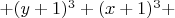 $+(y+1)^3+(x+1)^3+$