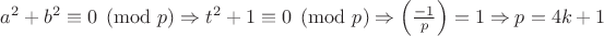 $a^2+b^2\equiv 0\pmod p\Rightarrow t^2+1\equiv 0\pmod p \Rightarrow \left(\frac{-1}{p}\right)=1\Rightarrow p=4k+1$