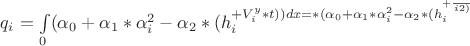 $q_i = \int\limits_{0}^{\deltat} (\alpha_0 + \alpha_1 * \alpha_i^2 - \alpha_2 * (h_i^н + V_i^y * t))dx = \deltat * (\alpha_0 + \alpha_1 * \alpha_i^2 - \alpha_2 * (h_i^н + \frac \deltah_i 2)$
