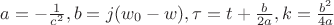 $a=-\frac{1}{c^2}, b=j(w_0-w), \tau=t+\frac{b}{2a},k=\frac{b^2}{4a}$