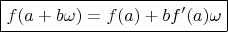 $\boxed{ f(a + b \omega) = f(a) + b f&rsquo;(a) \omega }$