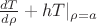 $\frac{d T}{d \rho}+hT|_{\rho=a}$ $\frac{d T}{d \rho}+hT|_{\rho=a}$
