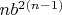 $n b^{2(n-1)}$