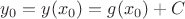 $y_0=y(x_0)=g(x_0)+C$