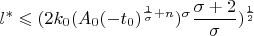 $$l^* \leqslant (2k_0 (A_0 (-t_0)^{\frac{1}{\sigma}+n})^\sigma \frac{\sigma + 2}{\sigma})^{\frac{1}{2}}$$