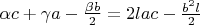 $\alpha c+\gamma a -\frac{\beta b}{2}=2lac-\frac{b^2l}{2}$