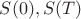 $S(0),S(T)$