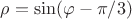 $\rho=\sin (\varphi - \pi/3)$