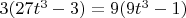 $3(27t^3-3)=9(9t^3-1)$