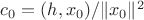 $c_0=(h,x_0)/\|x_0\|^2$