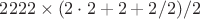 $2222\times(2\cdot2+2+2/2)/2$