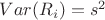 $Var(R_i)=s^2$