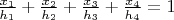 $\frac{x_1}{h_1}+\frac{x_2}{h_2}+\frac{x_3}{h_3}+\frac{x_4}{h_4}=1$