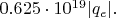 $0.625\cdot 10^{19}|q_e|.$