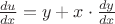 $ \frac {du} {dx} = y + x\cdot \frac {dy} {dx} $