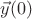 $\vec y(0)$