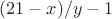 $(21-x)/y-1$ $(21-x)/y-1$
