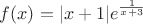 $f(x)=|x+1|e^\frac{1}{x+3}$