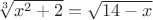 \sqrt[3]{x^2+2}=\sqrt{14-x}