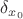 $\delta_{x_0}$