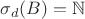 $\sigma _d(B)=\mathbb N$