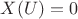 $X(U)=0$