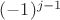 $(-1)^{j-1}$