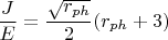 $$ \frac{J}{E}=\frac{\sqrt{r_{ph}}}{2} (r_{ph}+3) $$