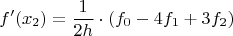 $$f'(x_{2}) = \frac{1}{2h} \cdot (f_{0}-4f_{1}+3f_{2})$$