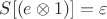 $S[(e \otimes 1)] = \varepsilon$