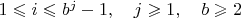 $1 \leqslant i \leqslant b^j-1, \quad j \geqslant 1, \quad b \geqslant 2$