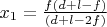 $x_1 = \frac{f (d+l-f)}{(d+l-2f)}$