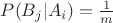 $P(B_j|A_i)=\frac{1}{m}$