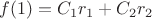 $f(1) = C_1r_1 + C_2r_2$