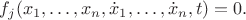 $f_j(x_1,\ldots,x_n,\dot{x}_1,\ldots,\dot{x}_n,t)=0.$