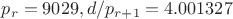$p_r=9029, d/p_{r+1}=4.001327$