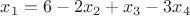 $x_1 = 6 - 2x_2 + x_3 - 3x_4$