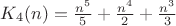 $K_{4}(n) = \frac {n^5}{5} + \frac {n^4}{2} + \frac {n^3}{3}$